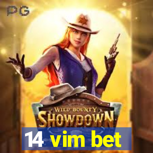 14 vim bet
